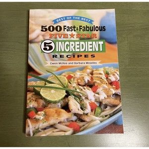 500 Fast & Fabulous 5-Star 5-Ingredient Recipes Cookbook Paperbook 2007